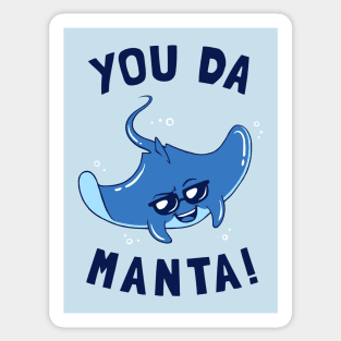 You Da Manta Sticker